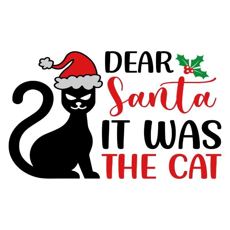 Dear Santa It Was The Cat