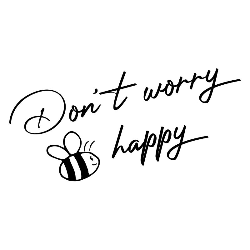 Dont worry be happy - sumse Bee