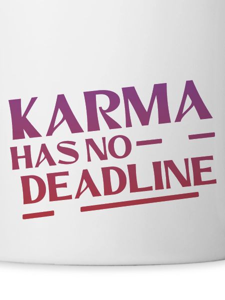 Karma Has No Deadline 4