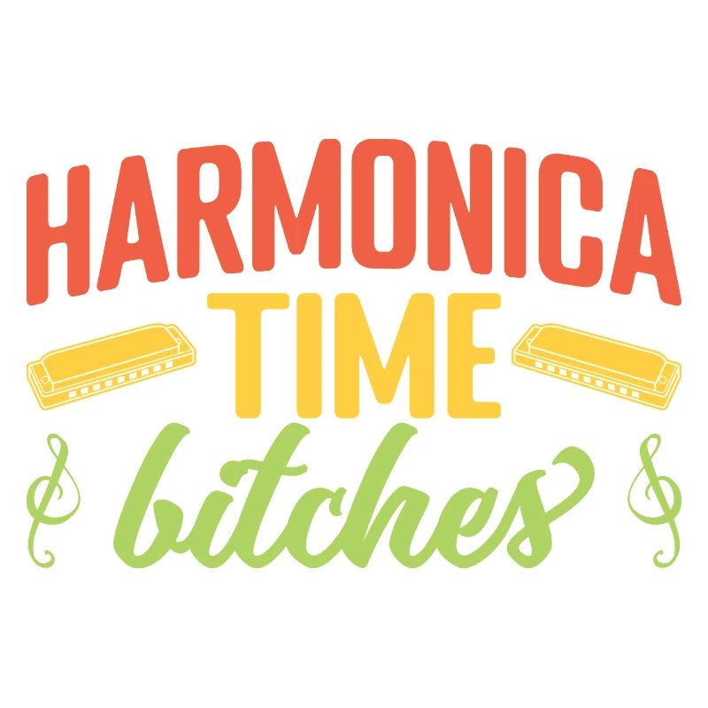 Funny Harmonica Player Time Bitches Harmonica