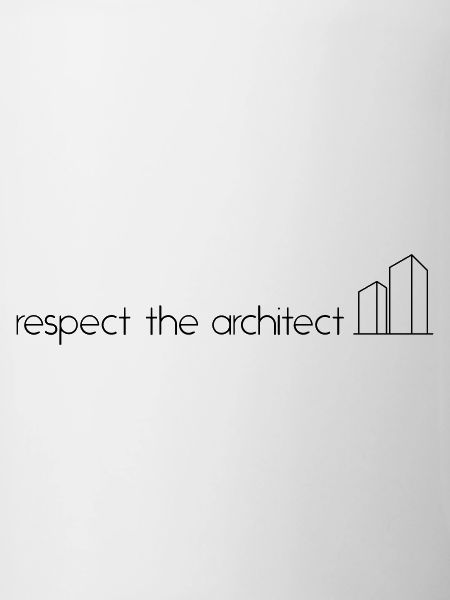 respect the architect