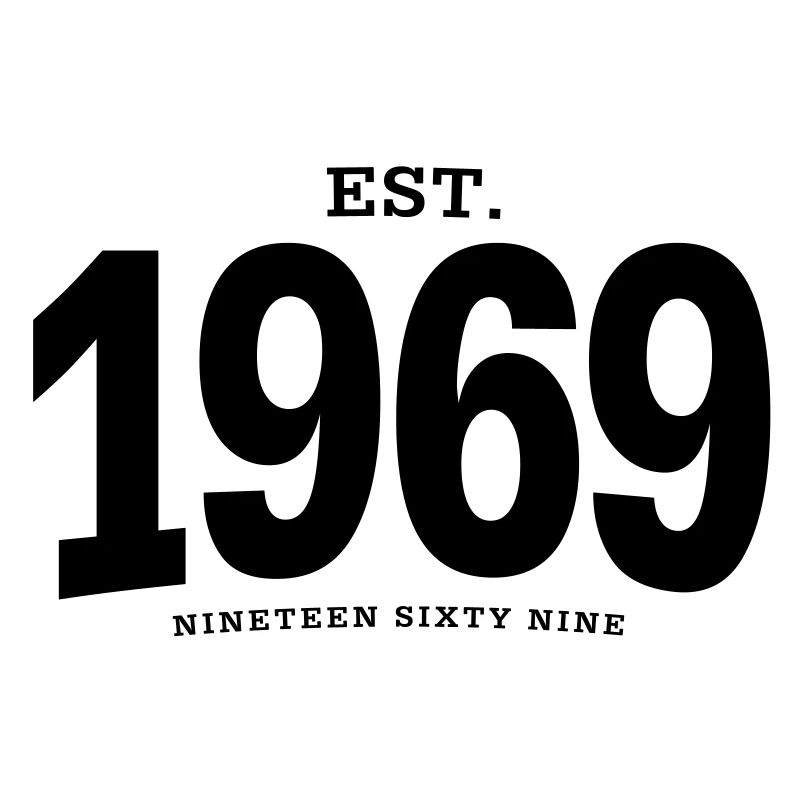 EST. 1969 Nineteen Sixty Nine