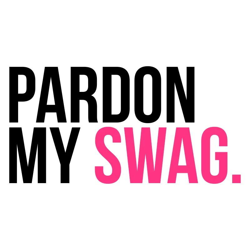 pardon my swag