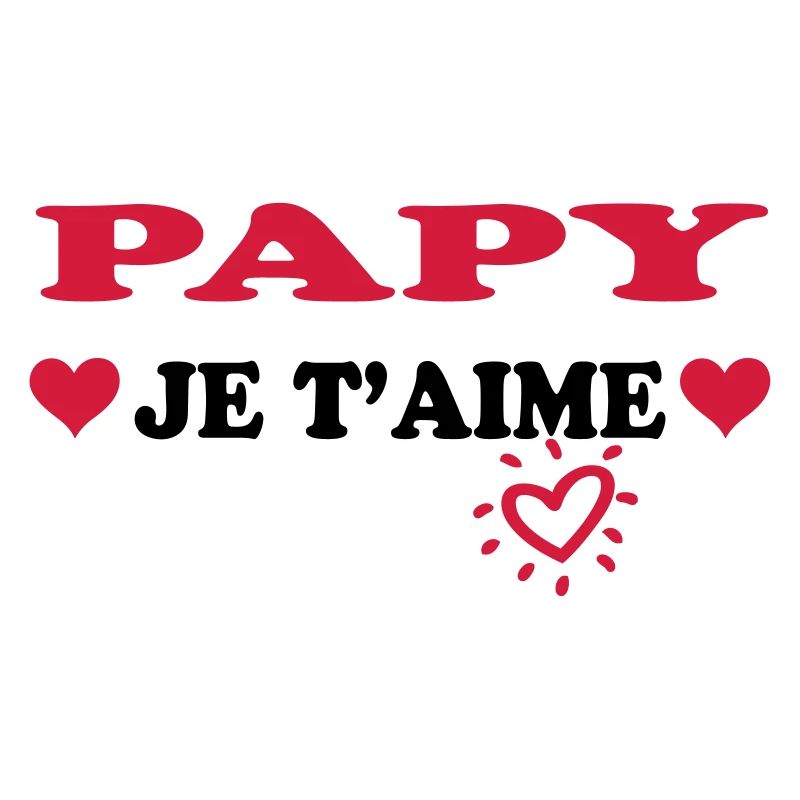 Papy je t'aime