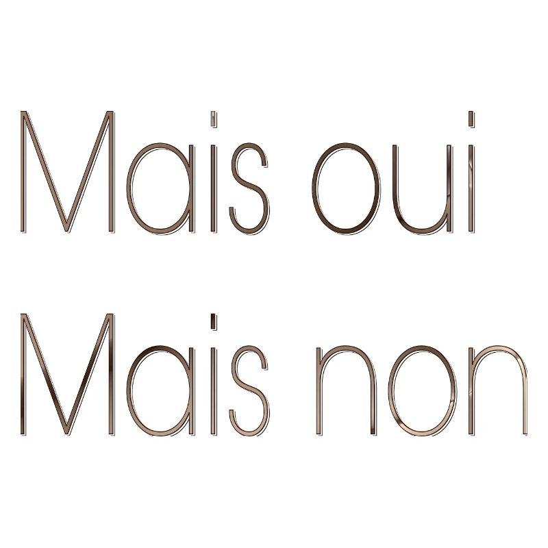 Mais oui Mais non