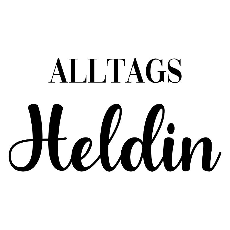 Alltags Heldin