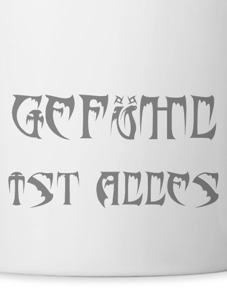 Gefühl ist alles