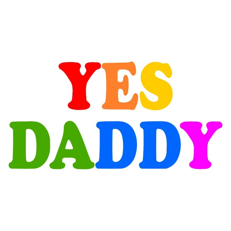 Yes daddy