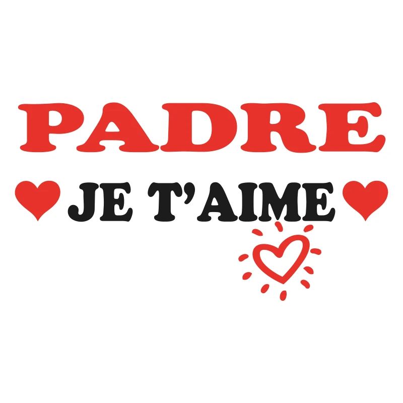 PADRE je t'aime