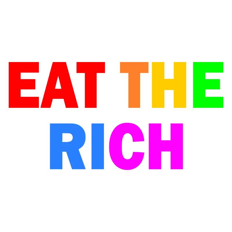 Eat the rich