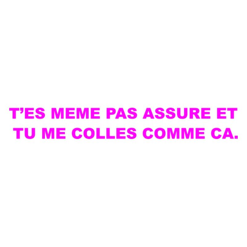 T’es Même Pas Assuré