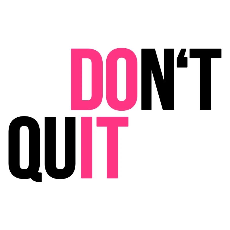 dont quit - do it - Sport - Kampfgeist