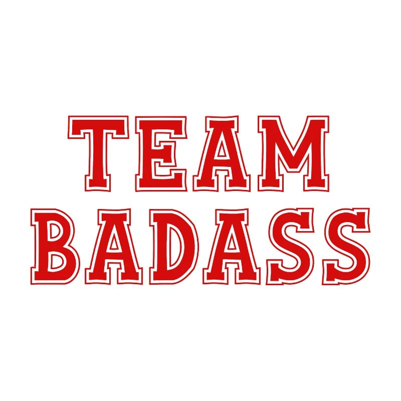 TEAM BADASS