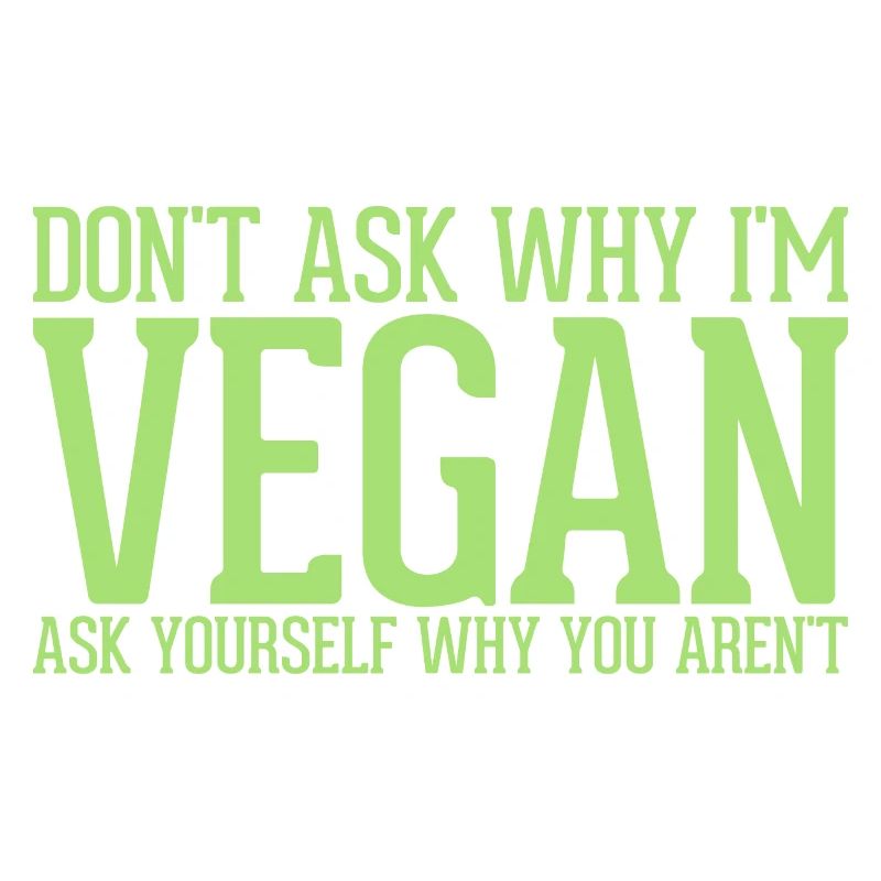 Dont ask Vegan