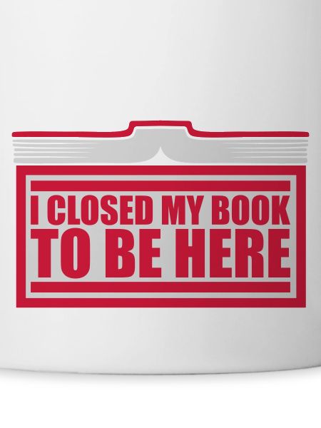 I closed my book