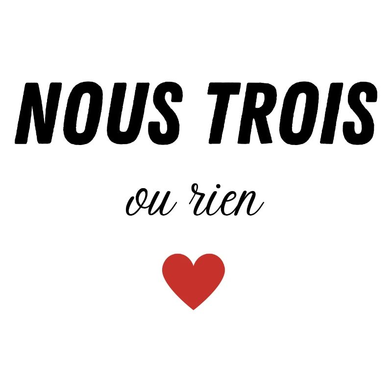 nous trois ou rien