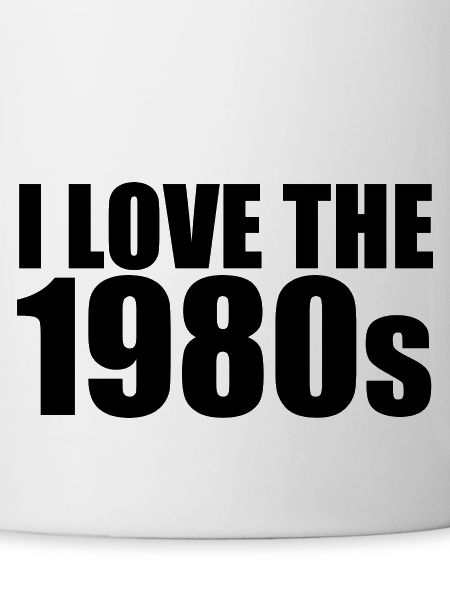 I Love the 1980s