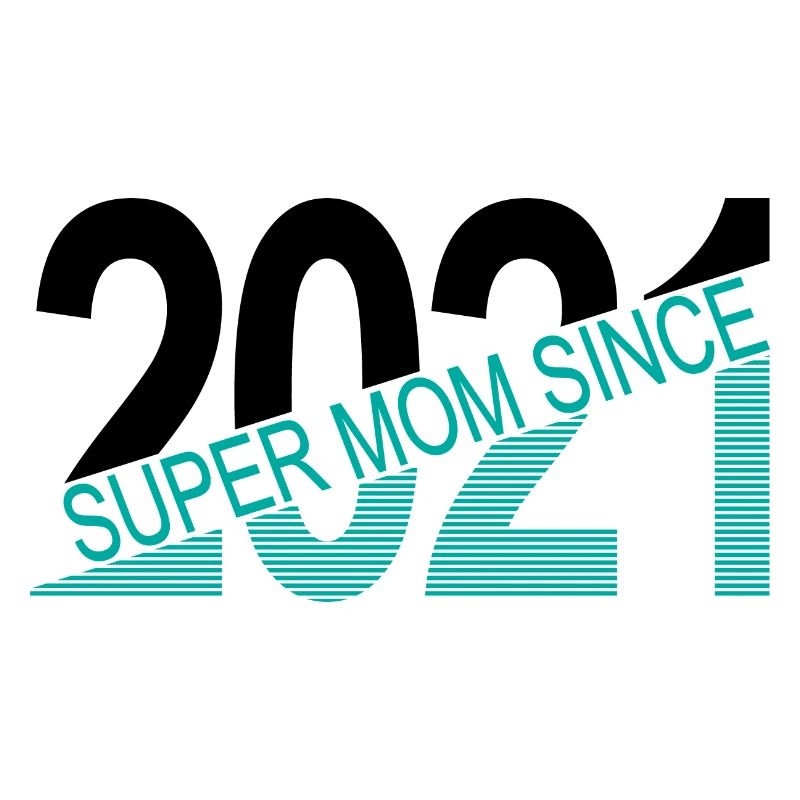 Super mom since 2021