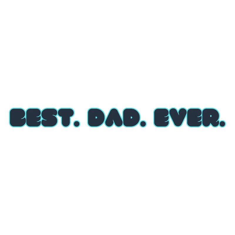 BEST.DAD.EVER.