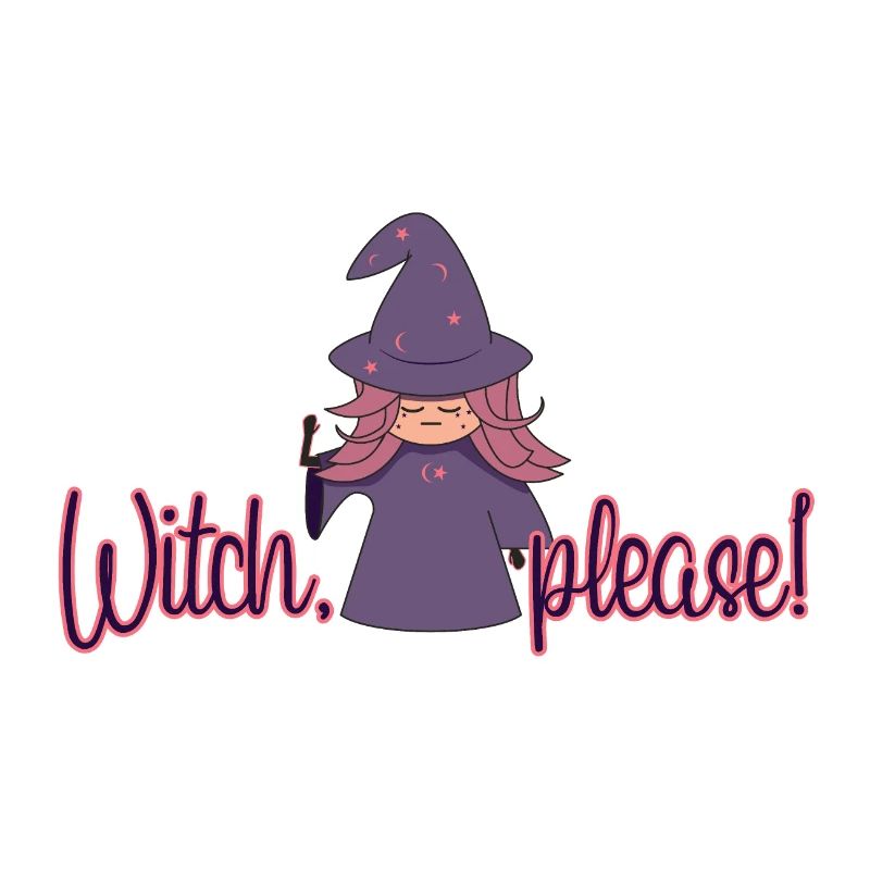 Witch, please!