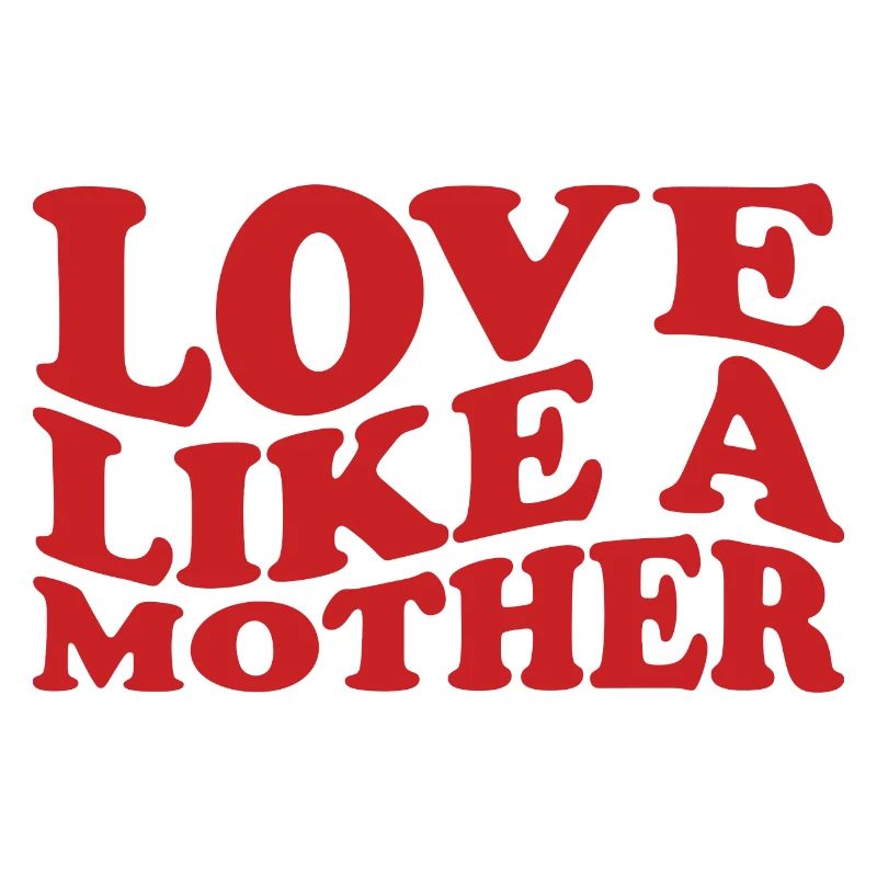 Liebe wie eine Mutter