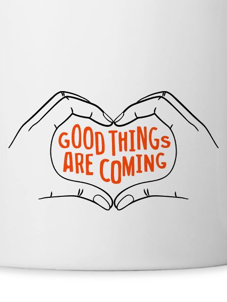 Good Things Are Coming - two-tone