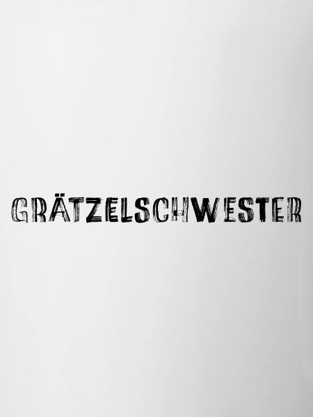 Grätzelschwester – Viennese dialect cult saying