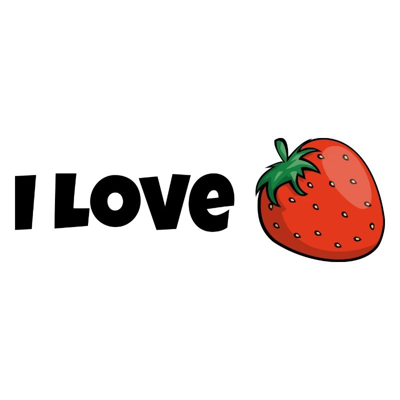 I love Erdbeeren Früchte Obst lecker Geschenk