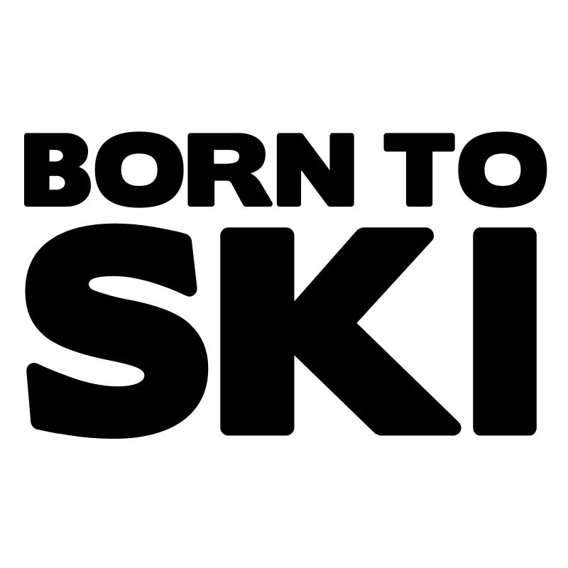 BORN TO SKI
