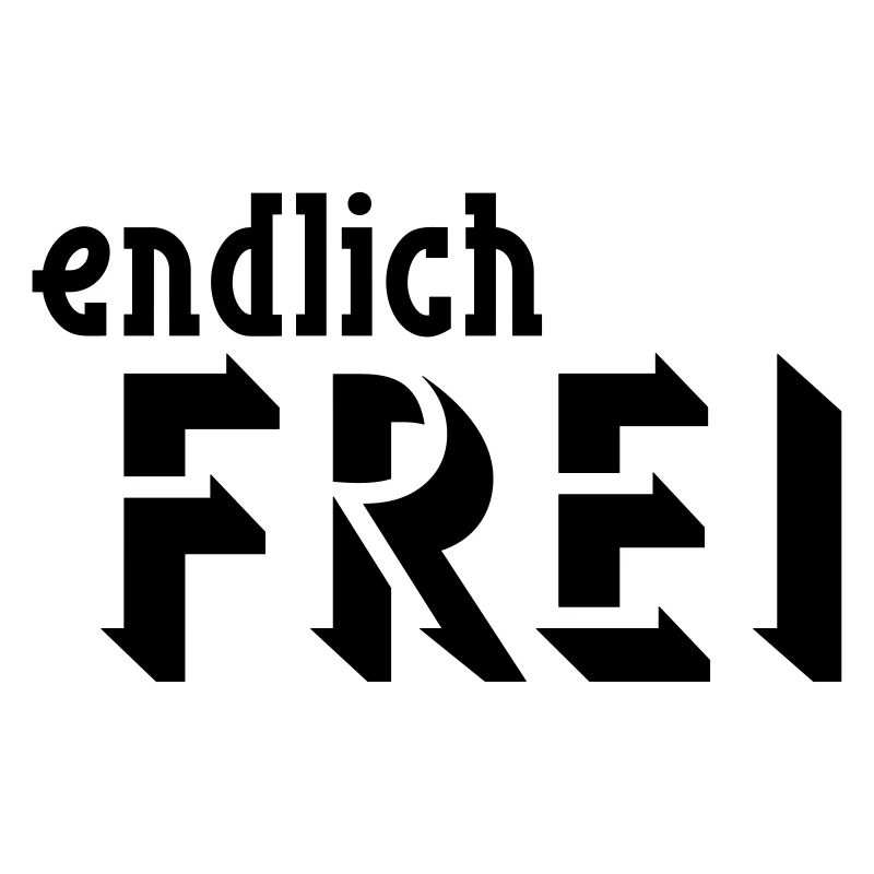 endlich FREI