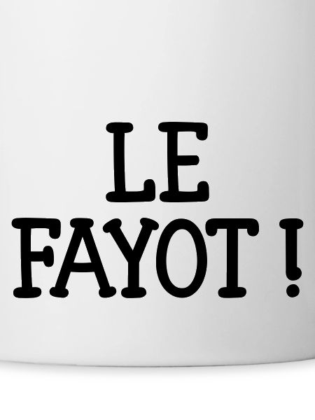 Le Fayot !