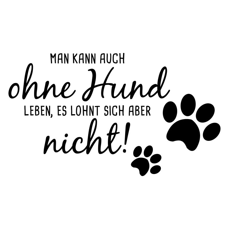 Ohne Hund lohnt nicht
