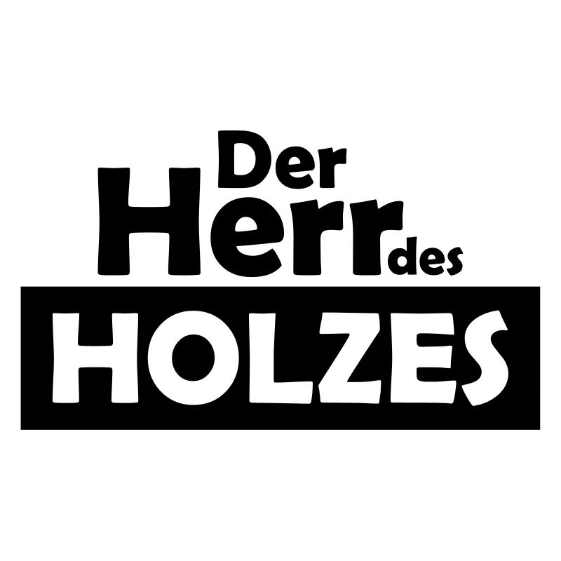 der herr des holzes