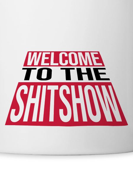 Bienvenue Shitshow Crazy