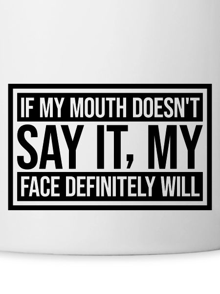 my face definitely will