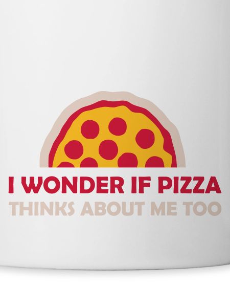 pizza thinks about me
