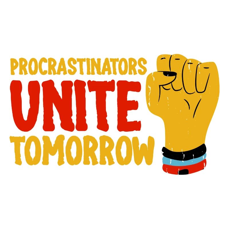 Procrastinateurs, unissez-vous demain 4