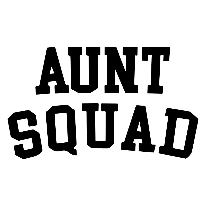 Aunt squad