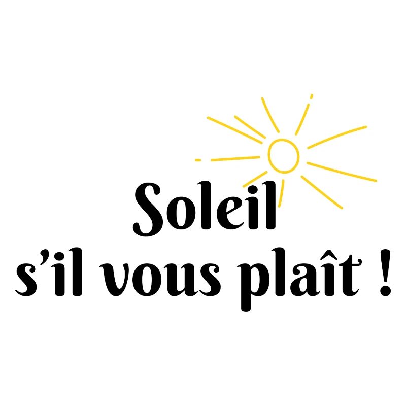 Soleil s’il vous plaît
