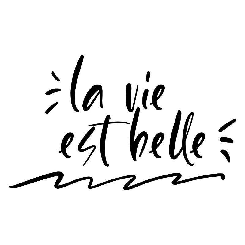 La vie est belle