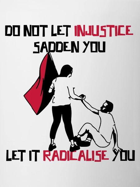 Radicalize yourselves!
