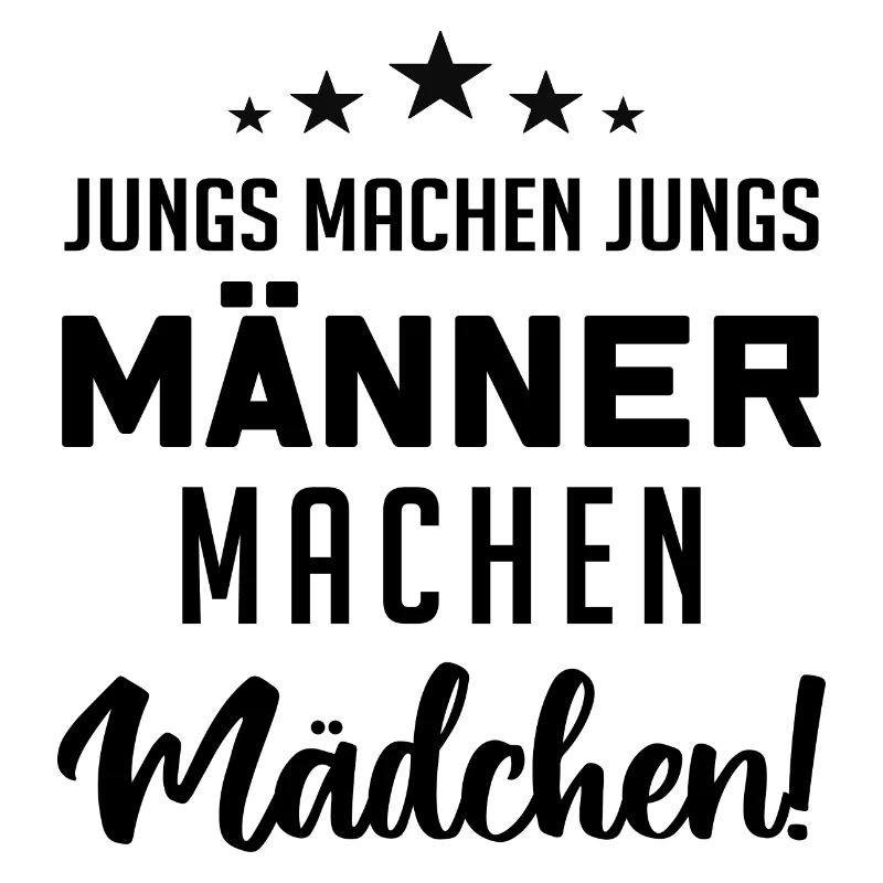 Jungs machen Jungs, Männer machen Mädchen