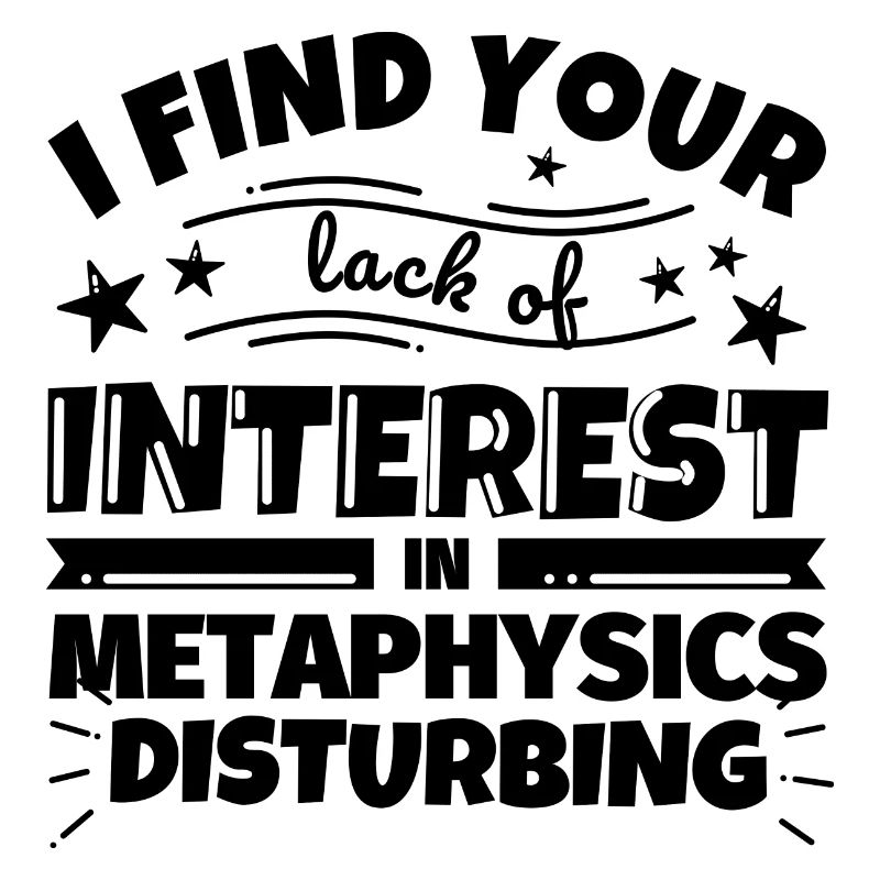 Metaphysics funny gift