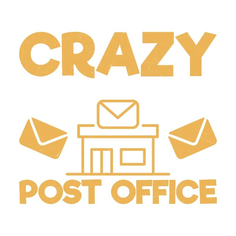 You Don't Have To Be Crazy Postal Worker Mailman