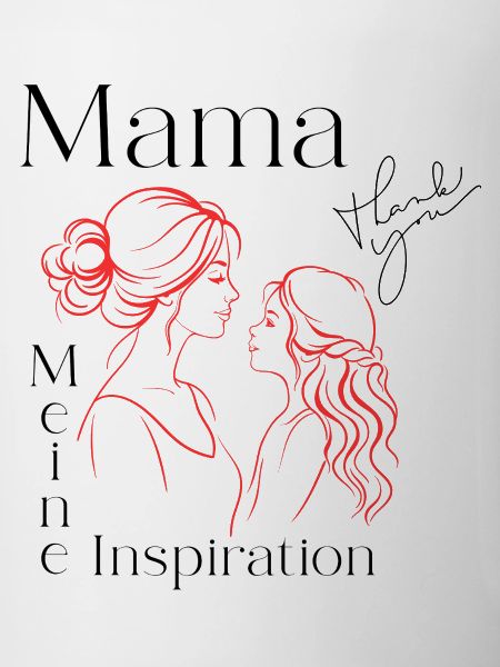 Mama meine Inspiration