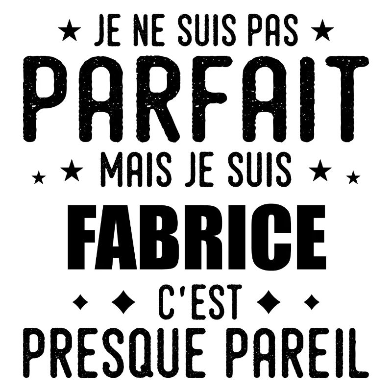 Fabrice: authentic, imperfect, top, perfection
