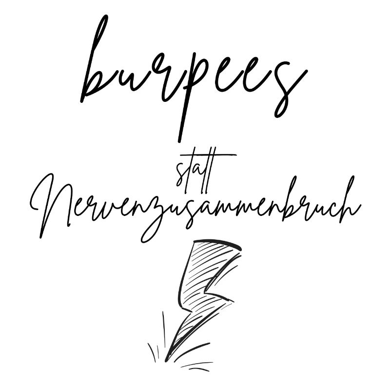 burpees instead of nervous breakdown