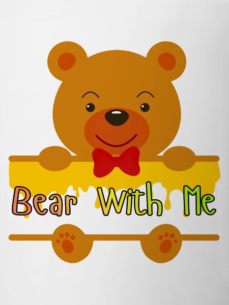 Bear With Me Cute Teddy Design
