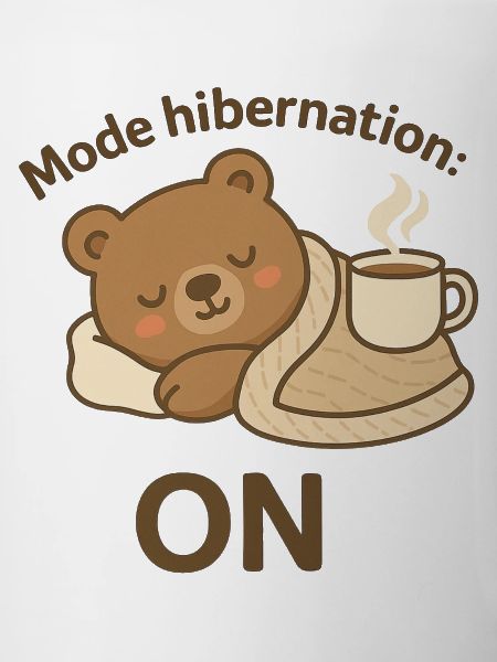 Hibernate Mode: ON – Cozy Winter Bear