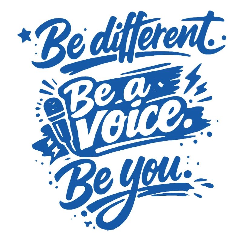 Être différent. Sois une voix. Sois toi-même.